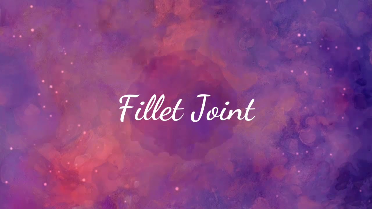 Fillet Joint YouTube