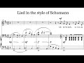 So i wrote a lied in the style of schumann