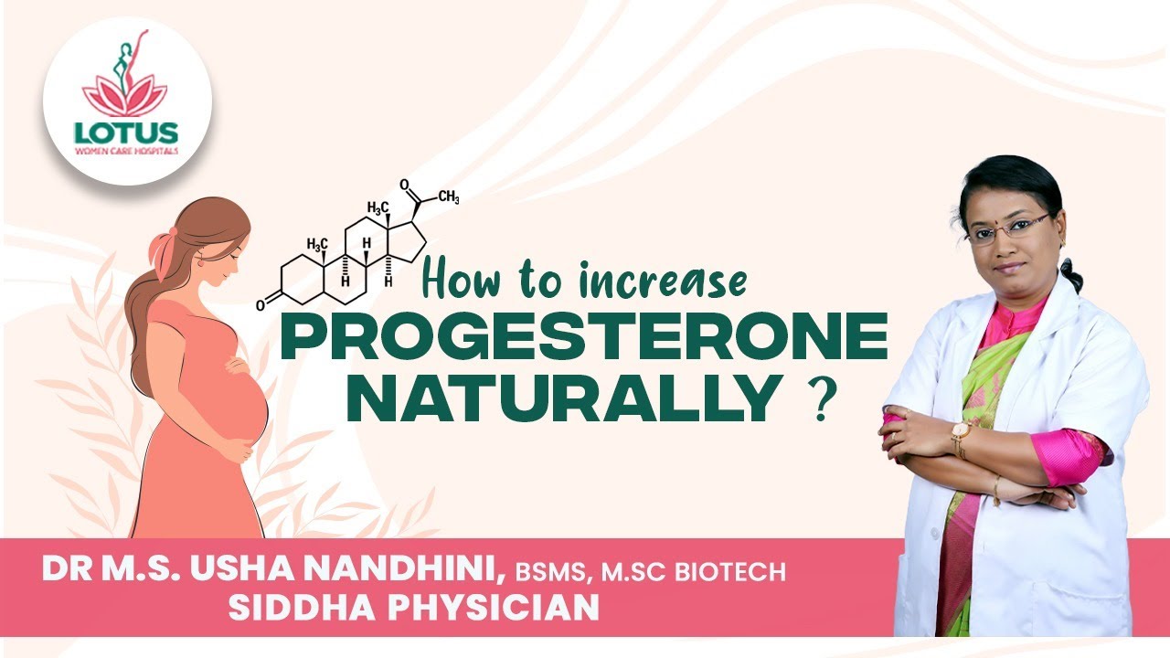 How to increase progesterone naturally? | Dr.M.S. Usha Nandhini