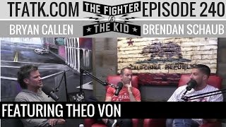 The Fighter and The Kid - Episode 240: Theo Von