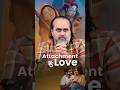 Attachment vs Love || Acharya Prashant