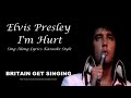 Elvis Presley I'm Hurt Sing Along Lyrics