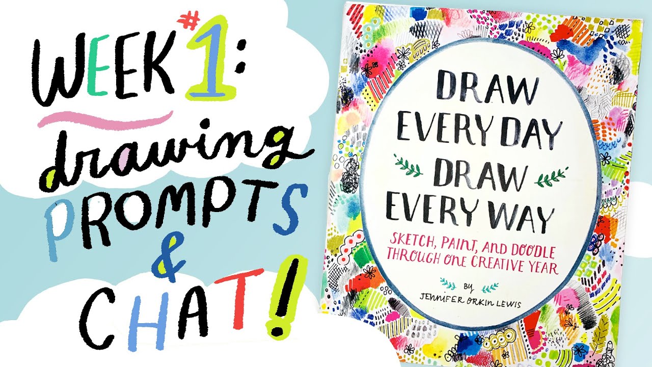 Draw Every Day, Draw Every Way, Week One - Prompt Drawing and Art Process  chat - Kathy Weller Art 