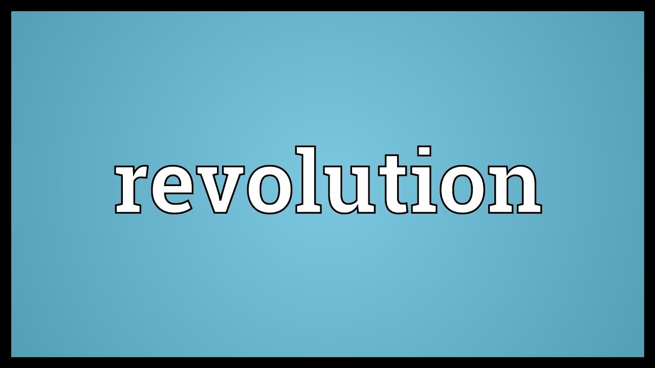 Revolution Meaning YouTube