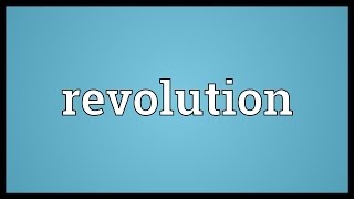 Revolution Meaning