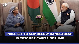 Bangladesh GDP: India Set To Slip Below Bangladesh In 2020 Per Capita GDP