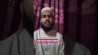 Topic Based Spoken English | Let's Practice Together Daily | English Speaking Practice