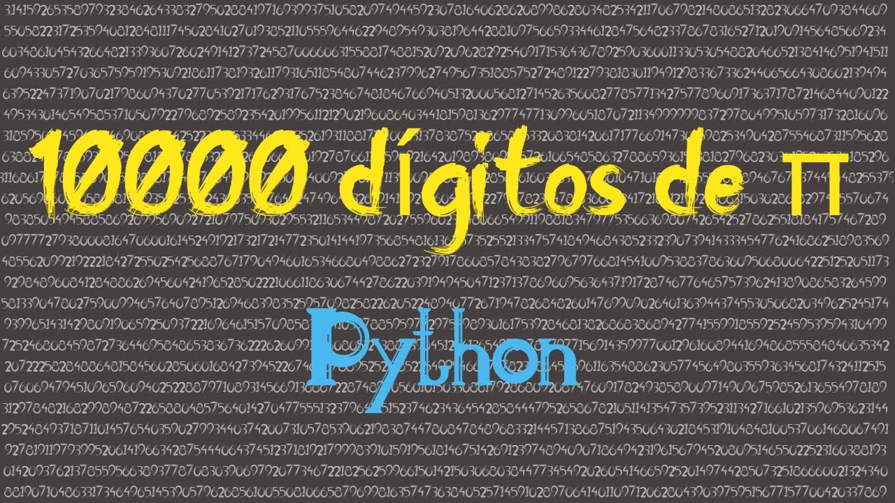 Calculando 10000 decimales de π (Python) - YouTube