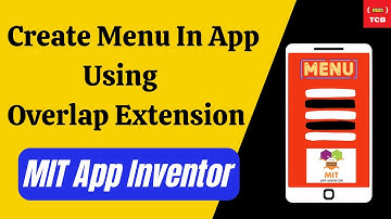 Create a Stylish App Menu using Overlap Extension in MIT App Inventor | Step-by-Step Tutorial