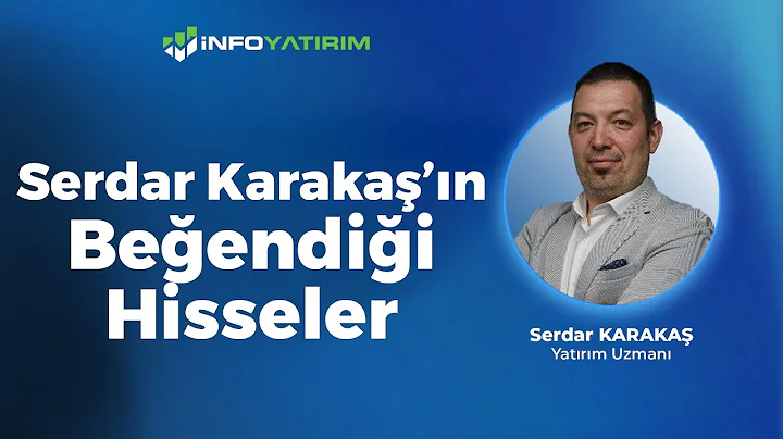 Serdar Karakaş'ın Beğendiği Hisseler 10 Aralık 2025 | İnfo Yatırım