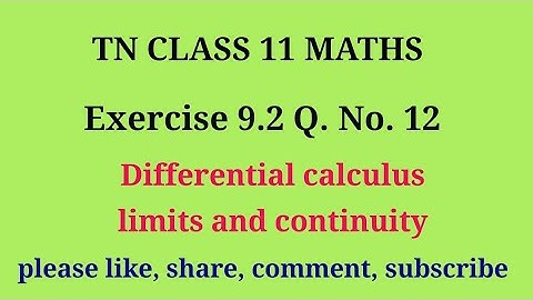 11 maths |exercise 9.2|q. no.12|chapter 9|Differential calculus limits and continuity |gmrrao maths|