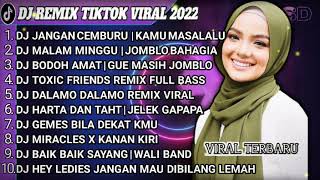 DJ JANGAN CEMBURU | KAMU CUMA MASA LALU VIRAL REMIX TERBARU 2022