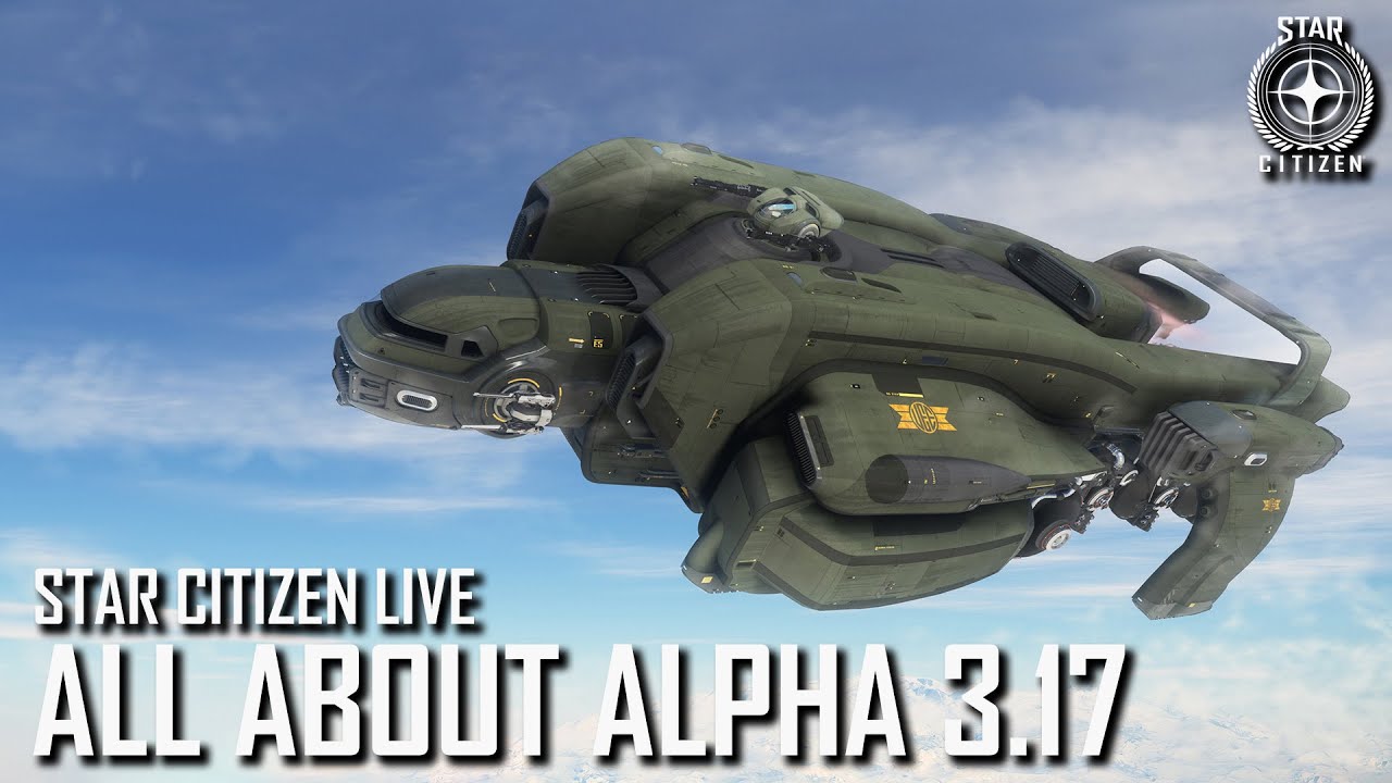 Star Citizen Alpha 3.17 LIVE Overview – The Lone Gamers