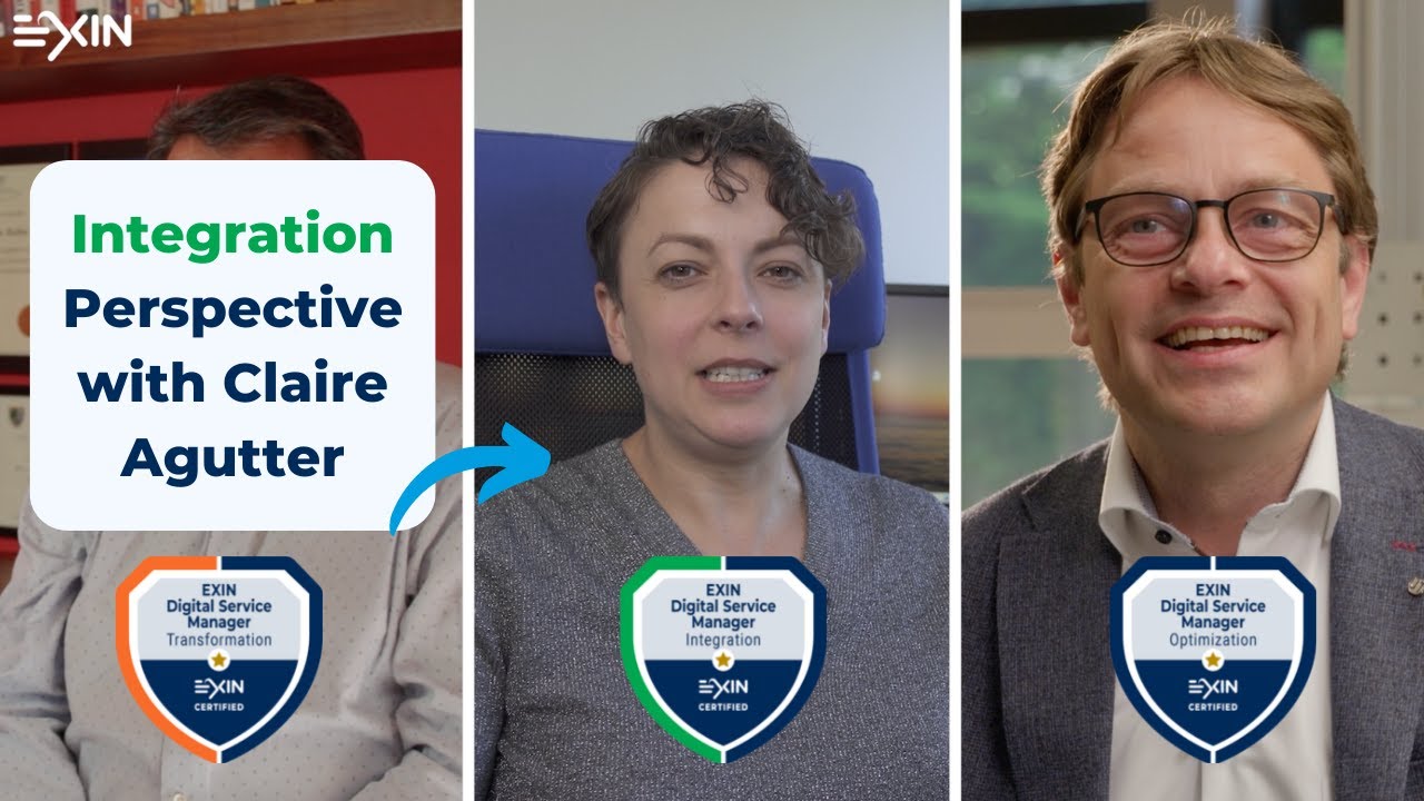 Why EXIN Digital Service Manager? Integration perspective with Claire Agutter