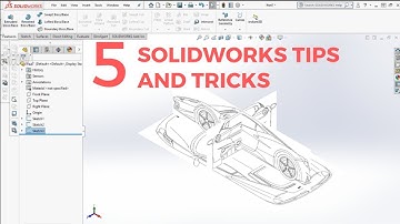 Solidworks Tips and Tricks: 5 Tips Everyone Should Know