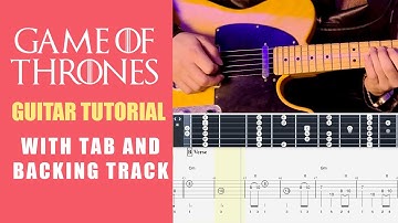 Game of Thrones Guitar Tutorial (with Tabs & Backing Track) | Electric Guitar Lesson