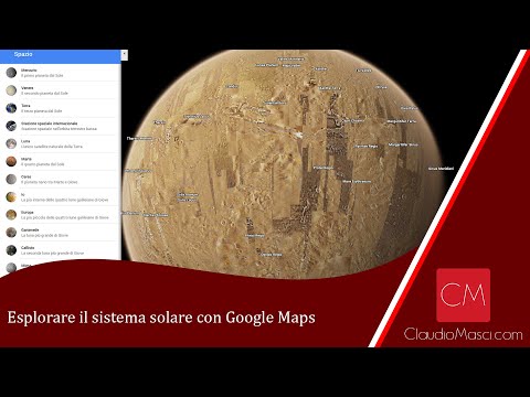 Video: In Google Maps, Ora Puoi Visitare I Pianeti Del Sistema Solare - Visualizzazione Alternativa