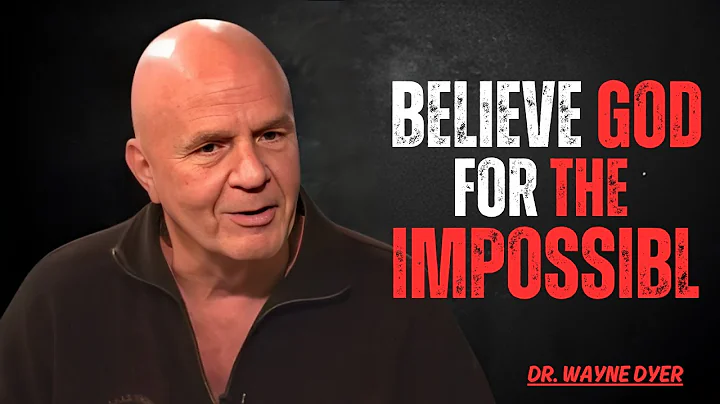 BELIEVE GOD FOR THE IMPOSSIBLE | Step Out In Faith - Inspirational & Motivational Video Wayne Dyer