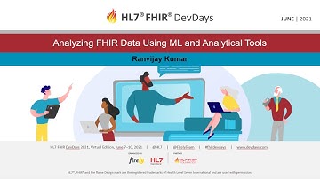 Ranvijay Kumar - Analyzing FHIR Data Using ML and Analytical Tools | DevDays June 2021 Virtual