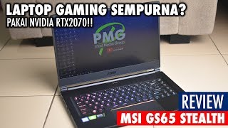 Laptop nyaris SEMPURNA + RTX2070!! MSI GS65 Stealth Review Indonesia