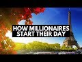 How Millionaires Start Their Day