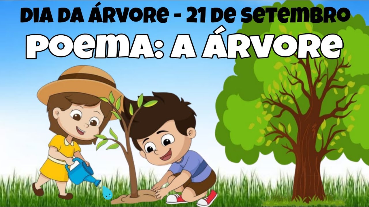 DIA DA ÁRVORE | 21 DE SETEMBRO | POEMA DE MARIA EDUARDA VILANI. - YouTube