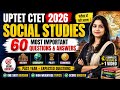 UPTET CTET Social Studies 2026 | 60 Most Important Questions & Answers | SST Marathon Class 🔥#uptet