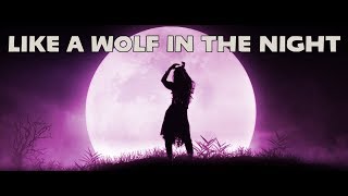 WolveSpirit - Like a Wolf in the Night (Official Music Video)