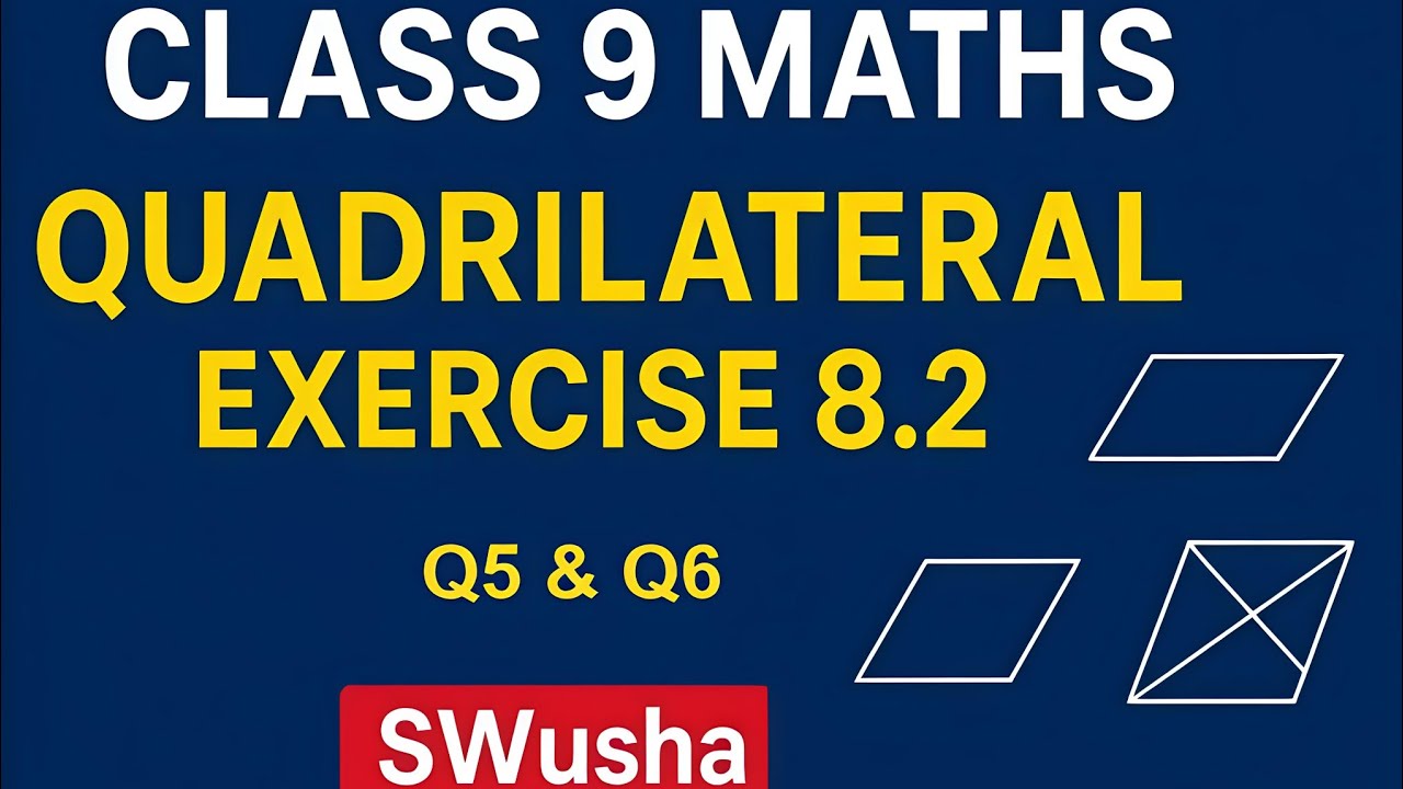 class 9 quadrilateral  ex 8.2 ques 5 and 6