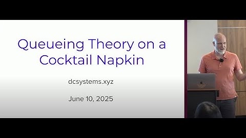 Queuing Theory on a Cocktail Napkin by Dan Slimmon | DC Systems 007