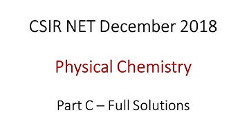 CSIR NET December 2018 - Physical Chem Solutions (Part C)
