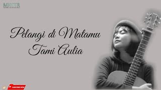 Pelangi di Matamu cover by Tami Aulia (Video lirik)
