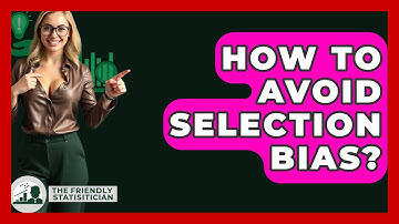 How To Avoid Selection Bias? - The Friendly Statistician