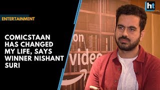Comicstaan has changed my life, says winner Nishant Suri