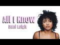 DaniLeigh All I Know Ft Kes Lyrics 