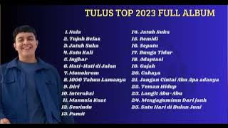 Tulus - Playlist  Lagu Terbaik 2023 | Tulus Full Album