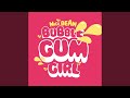 Bubble Gum Girl