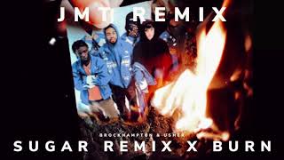 Brockhampton x Usher - Sugar remix x Burn - JMT remix