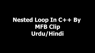 Nested loop in c++ in urdu/hindi(MFB CLIP)