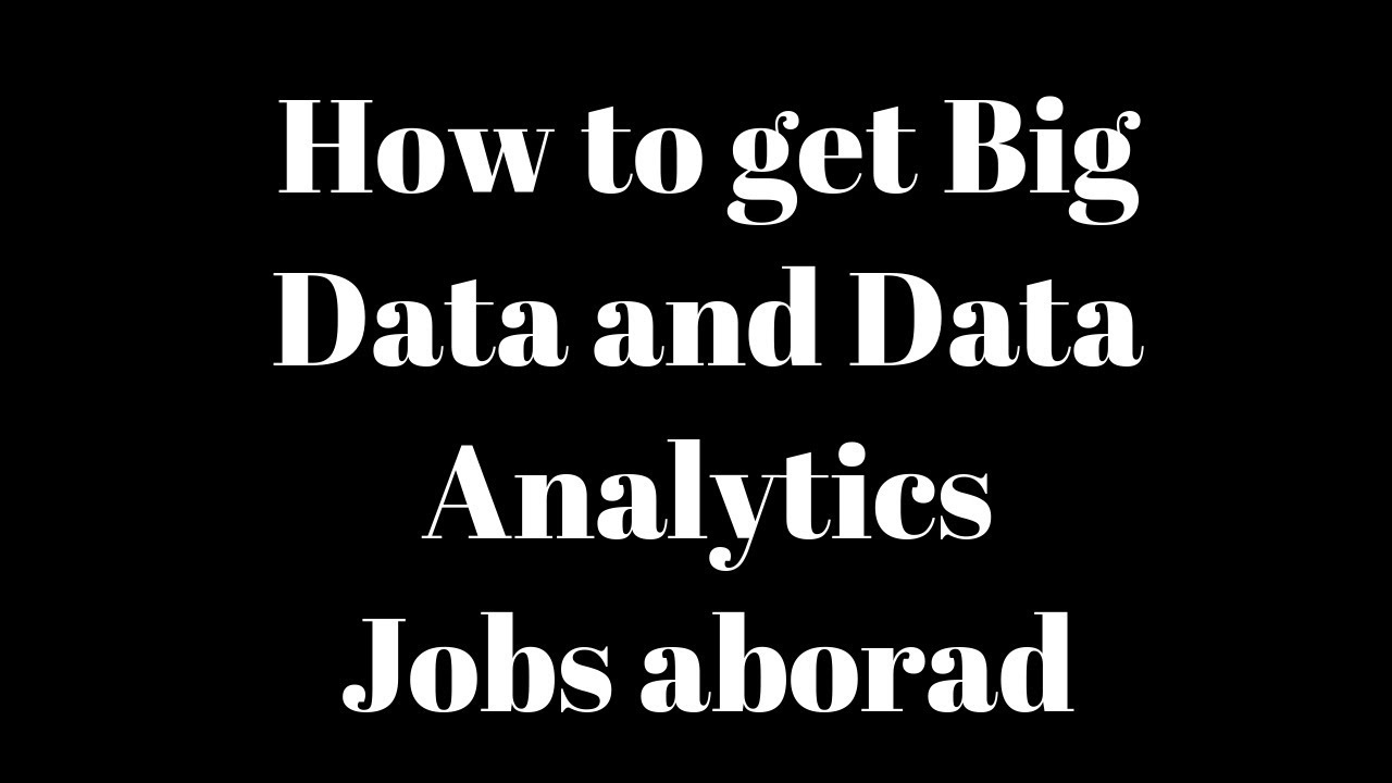 How to Get Data Science and Big Data Jobs Abroad - YouTube