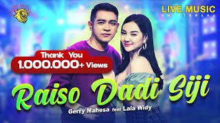 RAISO DADI SIJI - Gerry Mahesa feat Lala Widy | OM NIRWANA (LION MUSIC)