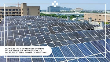 How are the advantages of MPPT displayed in microinverters to increase system power generation?
