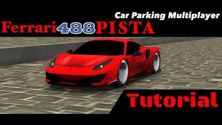 Car Parking Multiplayer How to make Ferrari 488 PISTA カーパーキング