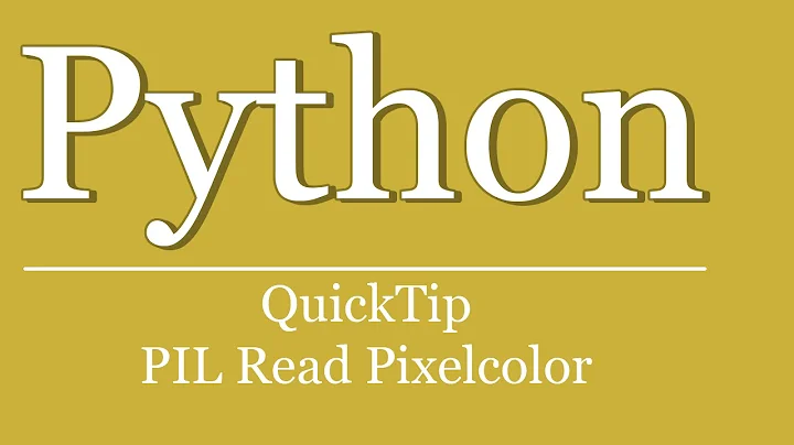 QuickTip #76 - Python Tutorial PIL Pixelfarbe auslesen | python pillow get pixel color
