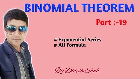 Class 12 Maths || BINOMIAL THEOREM|| Part 19 || Exponential Series ||