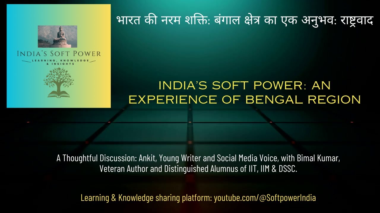 India’s soft power: Deep rooted nationalism: An experience of Bengal region