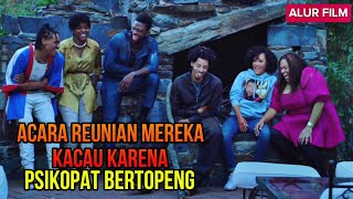 ACARA REUNIAN YANG BERUJUNG KEKACAUAN - ALUR CERITA FILM PSIKOPAT - ALUR FILM - PSIKOPAT BERTOPENG