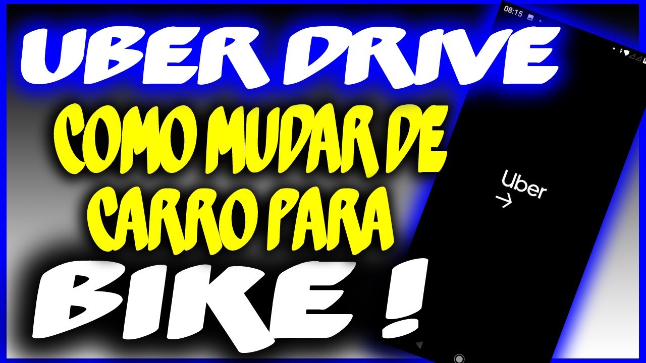 Uber drive como mudar de carro para bike no aplicativo youtube