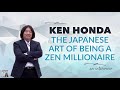 Ken Honda: The Japanese Art of Being a Zen Millionaire | Afford Anything Podcast (Audio-Only)