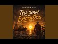 Teu amor me encontrou
